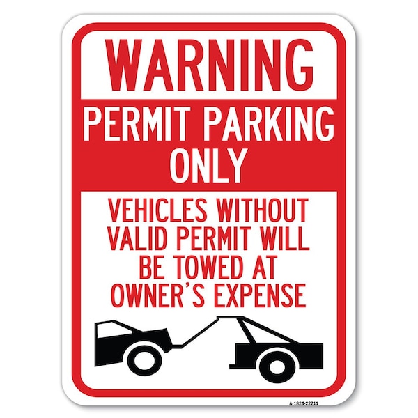 Warning Permit Parking Vehicles w/o Permits Towed Owners Expense Alum, 24" L, 18" H, A-1824-22711